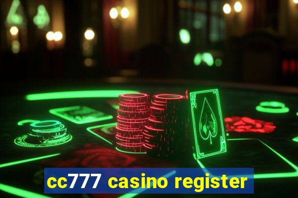 cc777 casino register